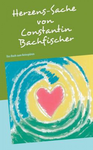 Kniha Herzens-Sache Constantin Bachfischer