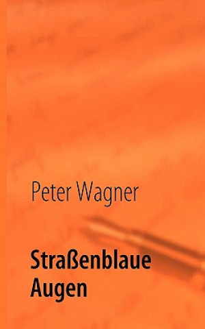 Kniha Strassenblaue Augen Peter Wagner