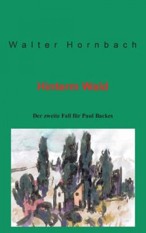 Buch Hinterm Wald Walter Hornbach