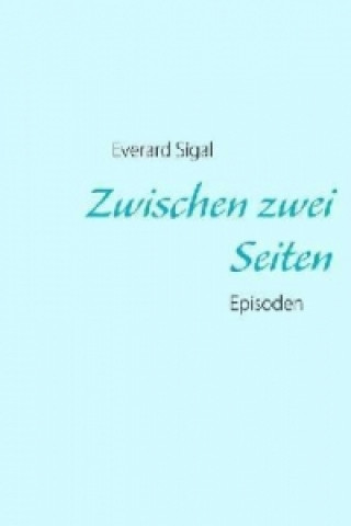 Knjiga Zwischen zwei Seiten Everard Sigal