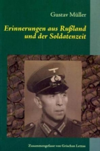 Kniha Erinnerungen aus Rußland und der Soldatenzeit Gustav Müller