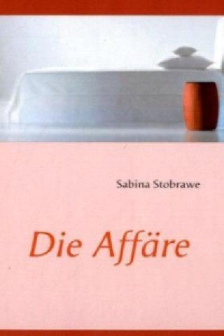 Knjiga Die Affäre Sabina Stobrawe