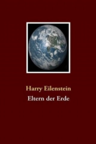 Книга Eltern der Erde Harry Eilenstein