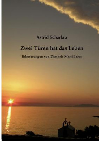 Könyv Zwei Turen hat das Leben Astrid Scharlau