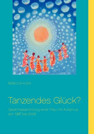 Libro Tanzendes Gluck? Rebecca Klein