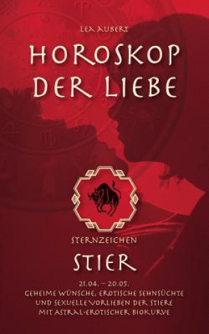 Książka Horoskop der Liebe - Sternzeichen Stier Lea Aubert