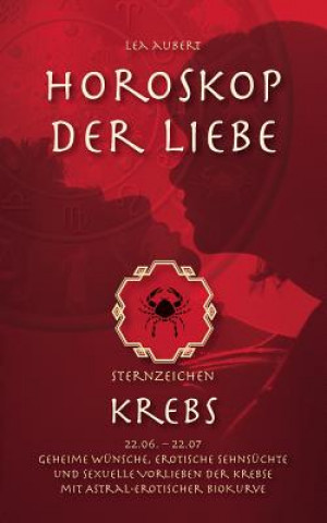 Könyv Horoskop der Liebe - Sternzeichen Krebs Lea Aubert