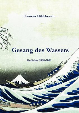 Knjiga Gesang des Wassers Laurenz Hildebrandt