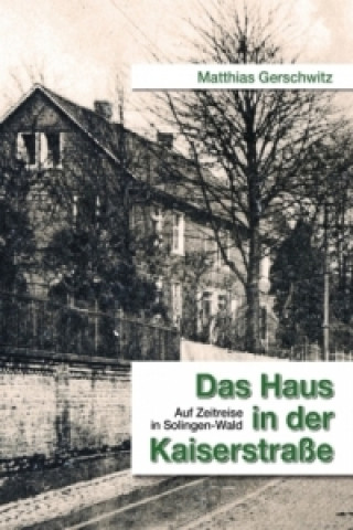 Книга Das Haus in der Kaiserstraße Matthias Gerschwitz