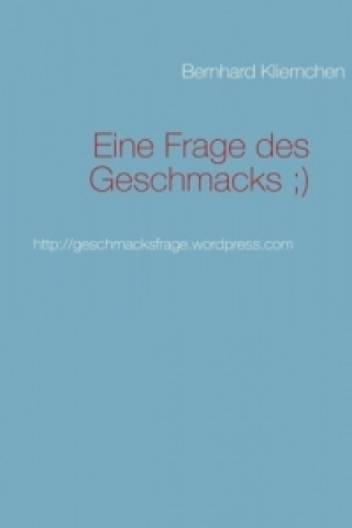 Carte Eine Frage des Geschmacks ;) Bernhard Kliemchen