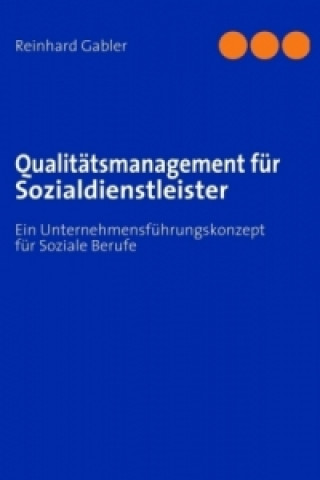 Kniha Qualitätsmanagement bei Sozialdienstleistungsunternehmen Reinhard Gabler