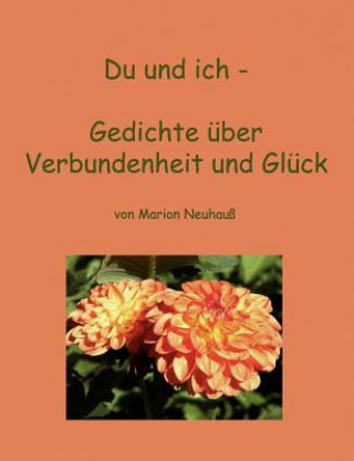 Kniha Du und ich - Gedichte uber Verbundenheit und Gluck Marion Neuhauß