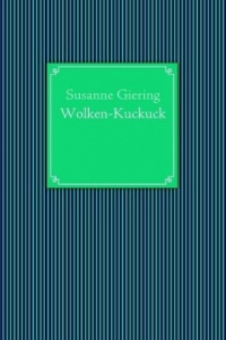 Könyv Wolken-Kuckuck Susanne Giering