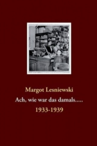 Βιβλίο Ach, wie war das damals..... Margot Lesniewski