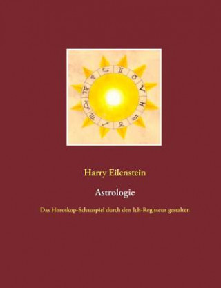 Kniha Astrologie Harry Eilenstein