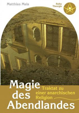 Kniha Magie des Abendlandes Matthias Mala