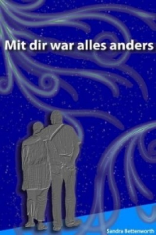 Книга Mit Dir war alles anders Sandra Bettenworth