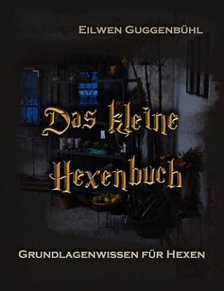 Libro kleine Hexenbuch Eilwen Guggenbühl