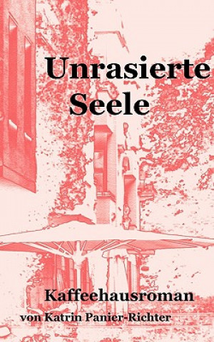 Libro Unrasierte Seele Katrin Richter