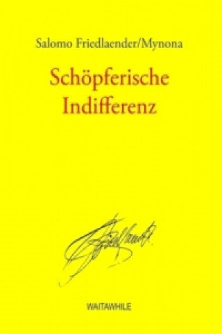 Buch Schöpferische Indifferenz Salomo Friedlaender/Mynona