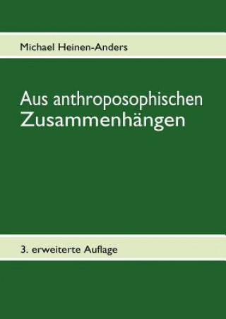 Książka Aus anthroposophischen Zusammenhangen Michael Heinen-Anders