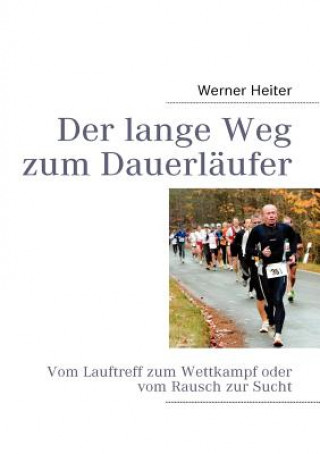 Könyv lange Weg zum Dauerlaufer Werner Heiter