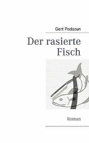 Книга rasierte Fisch Gert Podszun