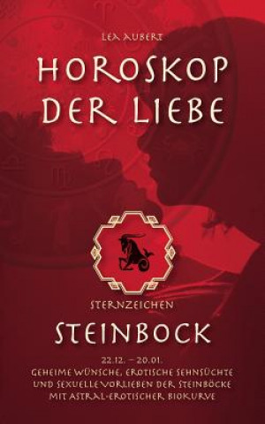 Kniha Horoskop der Liebe - Sternzeichen Steinbock Lea Aubert