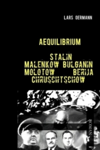 Buch Aequilibrium - Stalin Malenkow Bulganin Molotow Berija Chruschtschow Lars Oermann