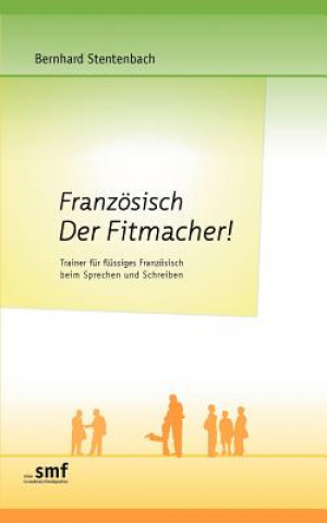 Könyv Franzoesisch Der Fitmacher! Bernhard Stentenbach