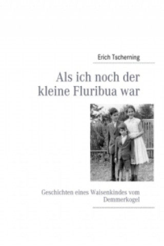 Book Als ich noch der kleine Fluribua war Erich Tscherning