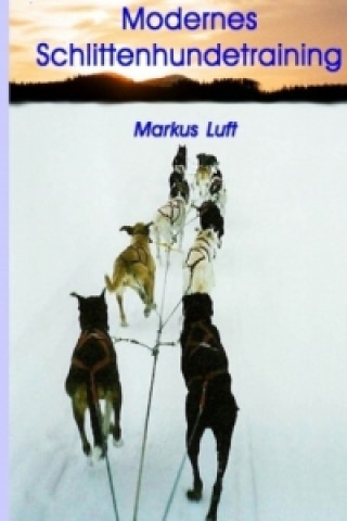 Carte Modernes Schlittenhundetraining Markus Luft