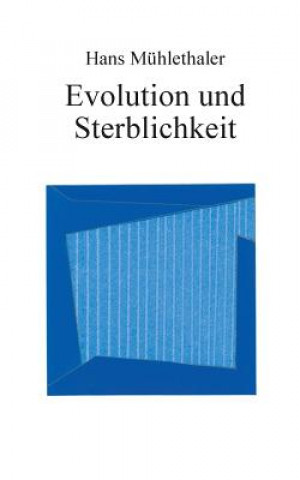 Carte Evolution und Sterblichkeit Hans Mühlethaler