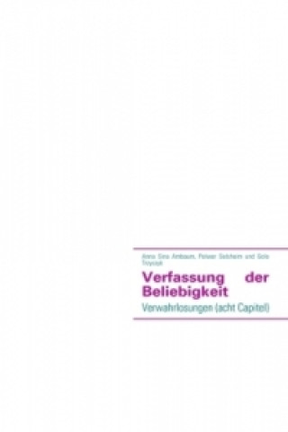 Libro Verfassung der Beliebigkeit Anna Sina Ambaum