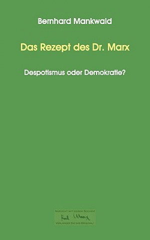 Kniha Rezept des Dr. Marx Bernhard Mankwald