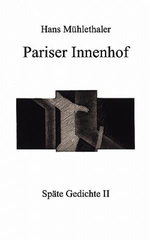 Buch Pariser Innenhof Hans Mühlethaler