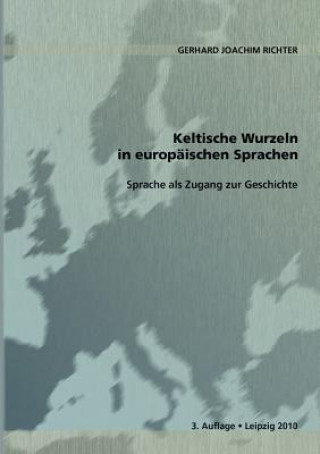 Libro Keltische Wurzeln in europaischen Sprachen Gerhard J. Richter