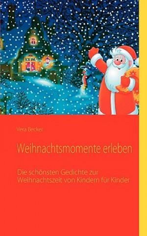 Buch Weihnachtsmomente erleben Vera Becker