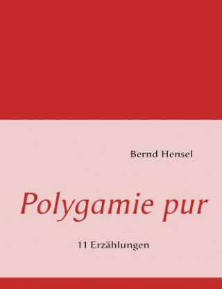 Książka Polygamie pur Bernd Hensel