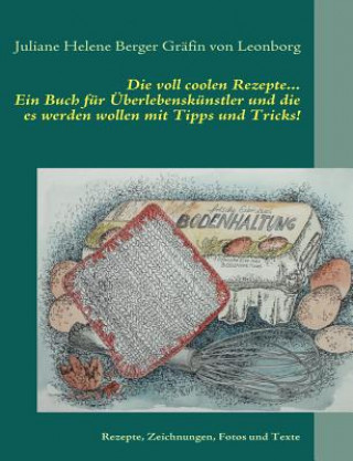 Книга voll coolen Rezepte... Juliane H. Berger Gräfin von Leonborg