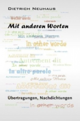 Kniha Mit anderen Worten Dietrich Neuhaus