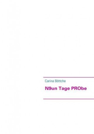 Kniha N9un Tage PRObe Carina Böttche