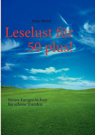 Boek Leselust fur 50 plus! Anja Stroot