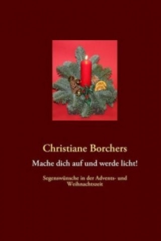 Buch Mache dich auf und werde licht! Christiane Borchers