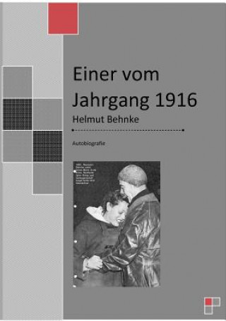 Book Einer vom Jahrgang 1916 Helmut Behnke