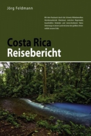 Kniha Costa Rica Reisebericht Jörg Feldmann