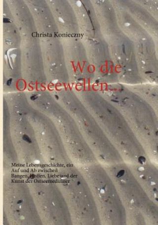 Książka Wo die Ostseewellen... Christa Konieczny