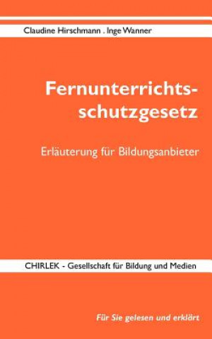 Книга Fernunterrichtsschutzgesetz in Deutschland - Erlauterung fur Bildungsanbieter Claudine Hirschmann