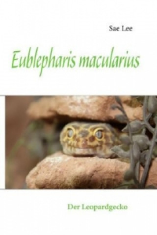 Kniha Eublepharis macularius Sae Lee