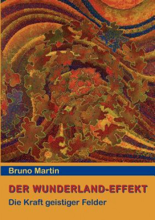 Kniha Wunderland-Effekt Bruno Martin